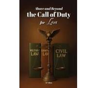 Above And Beyond The Call Of Duty For Love Paperback Book By Tj Allen