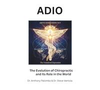 Above Down Inside Out: The Spiritual Foundations of Chiropractic and Its Evolution and Role in the World