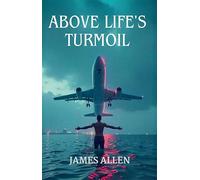 Above Life’s Turmoil
