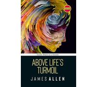 Above Life 's Turmoil