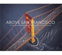 Above San Francisco: 50 Years of Aerial Photography