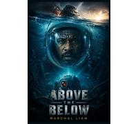 ABOVE THE BELOW: “Idris Elba and the Struggle for Survival After a Damaged Space Capsule Crashes Into the Deep Sea”