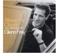 Glenn Frey – Above The Clouds The Very Best Of Glenn Frey – Digipack