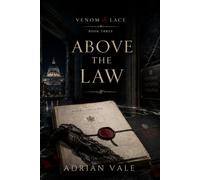 Above the Law: A Morally Grey Power Couple Romantic Suspense with an Interpol Conspiracy