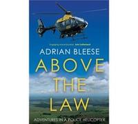 Above the Law by Adrian Bleese Adrian Bleese (Auteur)