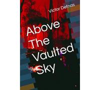 Above The Vaulted Sky