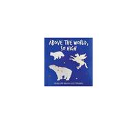 Above The World, So High