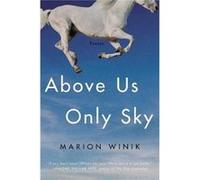 Above Us Only Sky by Marion Winik ria9780231182294_new (Auteur)