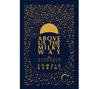Above Us the Milky Way: An Illuminated Alphabet