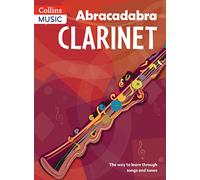 Abracadabra Clarinet (Pupil's book): The Way to Learn Through Songs and Tunes