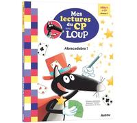 Mes lectures du cp avec loup - début de cp niveau 1 - abracadabra !
