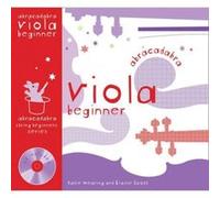 Abracadabra Strings Beginners,Abracadabra - Abracadabra Viola Beginner (Pupil's book + CD) Scott, Elaine (Auteur)