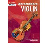 Abracadabra Violin (Pupil's Book): The Way to Learn Through Songs and Tunes-