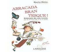 Abracadabrantesque - Dictionnaire des mots inventés par les écrivains des XIXe et XXe siècle