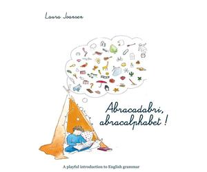 Abracadabri, abracalphabet ! the magic formula of letters and words