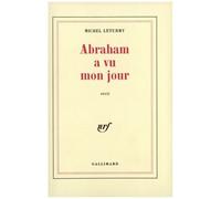 Abraham a vu mon jour - Michel Léturmy - Gallimard - broché - Livre