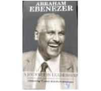 Abraham Abenezer A Journey Leadership
