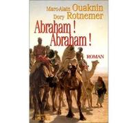 Abraham ! Abraham ! Marc-Alain Ouaknin (Auteur), Dory Rotnemer (Auteur)