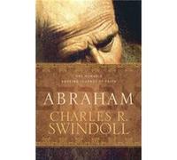Abraham by Charles R. Swindoll Charles R Swindoll (Auteur)