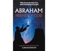 Abraham Friend of God - Brian Johnston - Draft2Digital - Livre en Anglais Brian JohnstonBrian Johnston (Auteur)