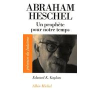 Abraham Heschel: (1907-1972). Un prophète pour notre temps