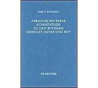 Abraham Ibn Esras Kommentare Zu Den Büchern Kohelet, Ester Und Rut