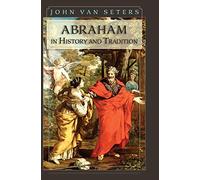 Abraham in History and Tradition