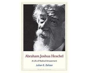 Abraham Joshua Heschel - Julian E. Zelizer - Yale University Press - Livre en Anglais - Hardback Julian E. ZelizerJulian E. Zelizer (Auteur)