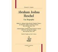 Abraham Joshua Heschel - Une Biographie