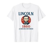Abraham Lincoln 1860 Campagne A House Divided History Buff T-Shirt