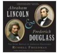Abraham Lincoln and Frederick Douglass: The Story Behind an American Friendship - [Version Originale] Russell Freedman (Auteur)