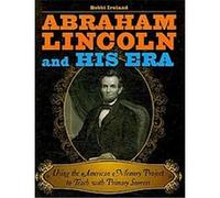 Abraham Lincoln and His Era Bobbi Ireland (Auteur)