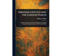 Abraham Lincoln and the London Punch