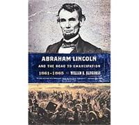 Abraham Lincoln and the Road to Emancipation, 1861-1865 William K. Klingaman (Auteur)