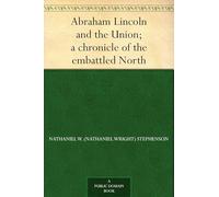 Abraham Lincoln and the Union