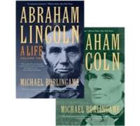 Abraham Lincoln by Burlingame & Michael Chancellor Naomi B. Lynn Distinguished Chair in Lincoln Studies & University of IllinoisSpringfield Inconnu (Auteur)