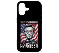 Abraham Lincoln est désolé de ne Pas t'entendre Parler de ma liberté Coque pour iPhone 17