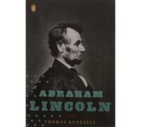 Abraham Lincoln, Penguin Lives Series Thomas Keneally (Auteur)