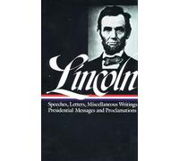 Abraham Lincoln: Speeches and Writings Vol. 2 1859-1865 (LOA #46)