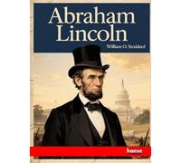 Abraham Lincoln: The Man and the War President