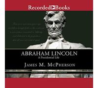Abraham Lincoln : Une Vie présidentielle [Import]