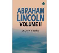 Abraham Lincoln Volume II