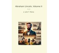 Abraham Lincoln, Volume II