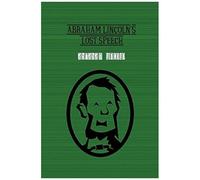 Abraham Lincoln's Lost Speech