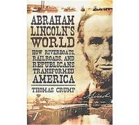 Abraham Lincoln's World Thomas Crump (Auteur)