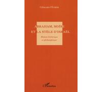 Abraham, Moïse Et La Stèle D'israël