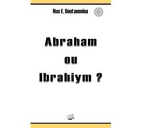 Abraham Ou Ibrahiym ?