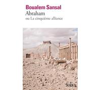 Boualem Sansal – Abraham : ou La cinquième Alliance – Roman – Poche