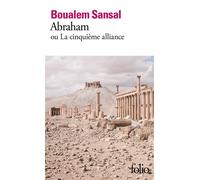 Abraham Ou La cinquième Alliance - Boualem Sansal - Gallimard - Poche - Roman
