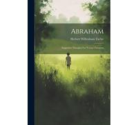 Abraham: Suggestive Thoughts For Young Christians